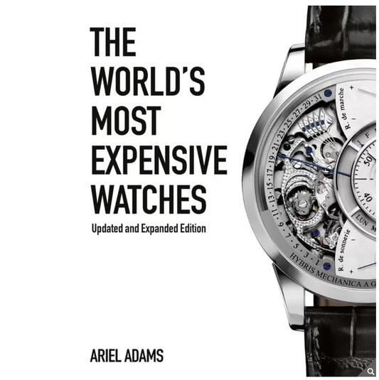 The World's Most Expensive Watches by Ariel Adams