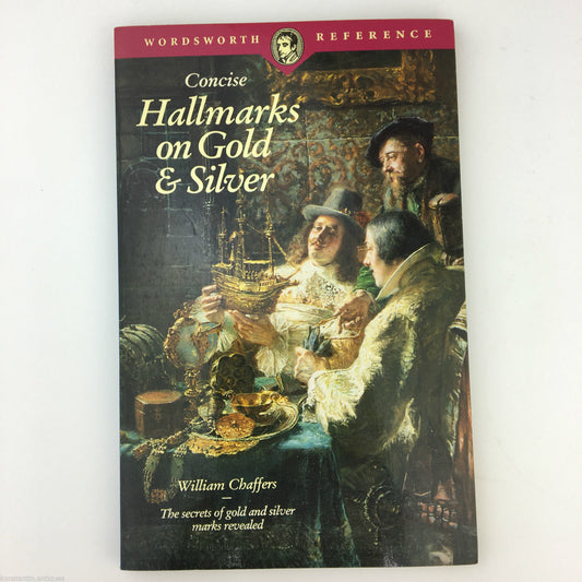 Guide Concise Hallmarks on Gold &amp; Silver von William Chaffers, Ausgabe 1994