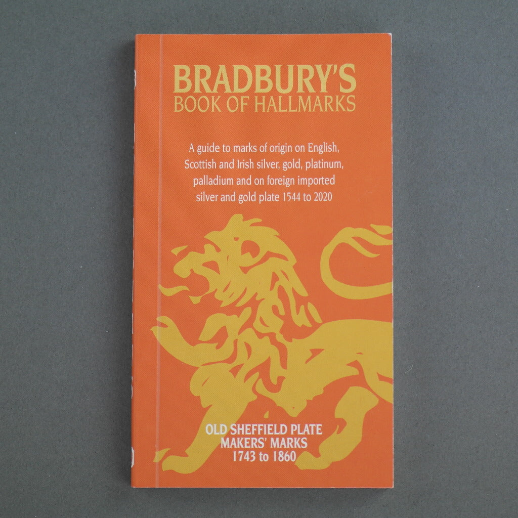 Bradbury's Book of Hallmarks: Ein Leitfaden zu Herkunftszeichen für englisches, schottisches und irisches Silber, Gold, Platin, Palladium und ausländisches